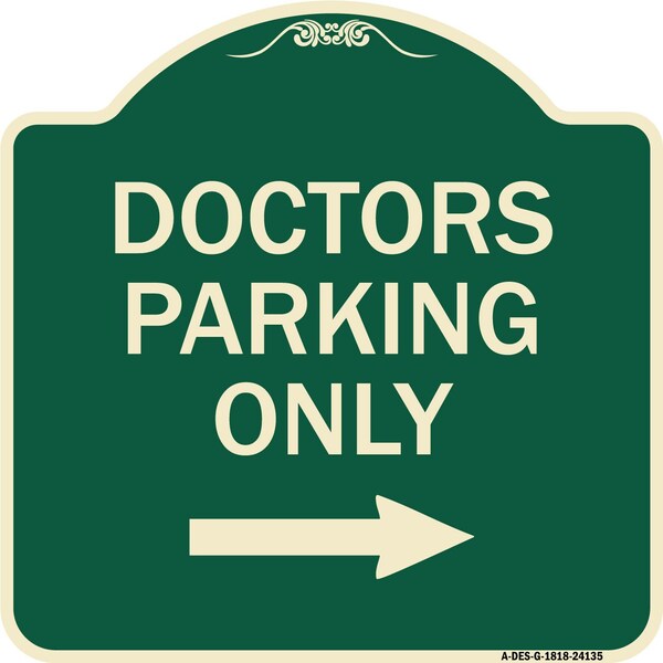 Doctors Parking With Right Arrow Heavy-Gauge Aluminum Architectural Sign, 18" x 18", G-1818-24135